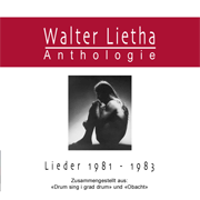 
				Walter Lietha: Walter Lietha Anthologie Teil 3