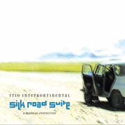 
				Trio Interkontinental: Silk Road Suite - a musical expedition