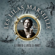 
				Les Lilas Marseille: l'amour l'amer la mort