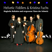 
				Helvetic Fiddlers: Magische Balladen & Vergessene Tnze