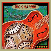 
				Rick Harris: Rick Harris: This is the Beginning
