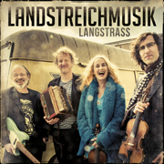 
				Landstreichmusik: Langstrass