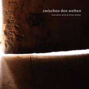 
				Marcello Wick & Elias Menzi: Zwischen den Welten
