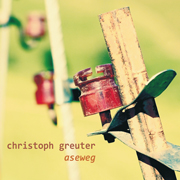 
				Christoph Greuter: Aseweg