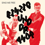 
				Einzig und dr Andr: Sing me free
