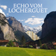 Echo vom Locherguet